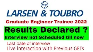 l&t GET 2022 interview results | l&t get 2022 result date | interview last date