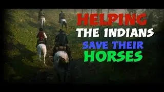 RDR 2 Saving the Indians HORSES from the law