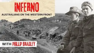 Inferno: Australians on the Western Front | History Traveler Talks w/ Phillip Bradley