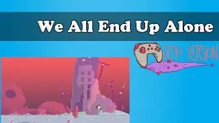 We All End Up Alone | Demo | Dream Land