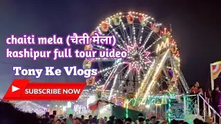 Chaiti Mela Kashipur Vlog - चैती मेला - Tony Ke Vlogs - Full Tour Vlog - Delhi to Kashipur Train