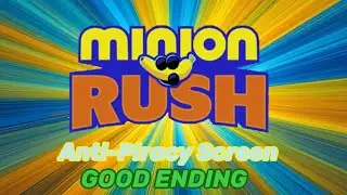 Minion Rush - Anti-Piracy Screen [GOOD ENDING]