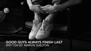 Good Guys Always Finish Last