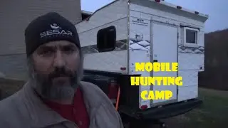 I Purchased a Mobile Hunting Camp!
