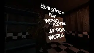 Springtrap's Plan [FNAF skit]￼