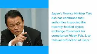 Japanese FSA Inspects Recently Hacked Coincheck Exchange
