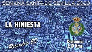 La Hiniesta 2023 | Recorrido 3D | Itinerario y horario de la Semana Santa de Sevilla