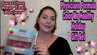 Physicians Formula Color Me Healthy Holiday Gift Set | Swatches, Wear Test, Review