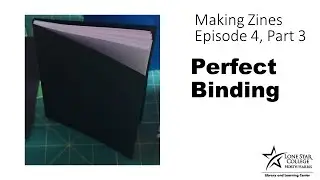 Making Zines: Bound Zines, Part 3: Perfect Binding