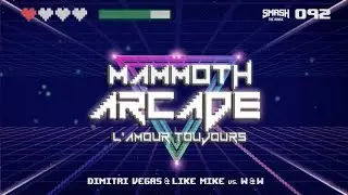 Arcade vs L' Amour Toujours vs Mammoth Arcade - Dimitri Vegas & Like Mike Edit 2017