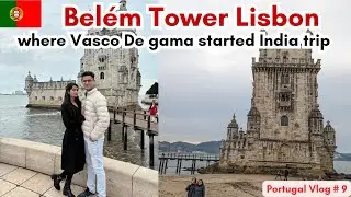 Belem Tower Lisbon | Lisbon Travel Guide | The Candid Explorers