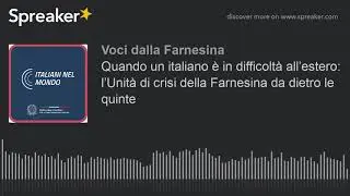 Quando un italiano &egrave; in difficolt&agrave; all&rsquo;estero: l&rsquo;Unit&agrave; di crisi della Farnesina da dietro le quinte