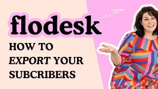 How to Download and Export Subscriber List in Flodesk 📁