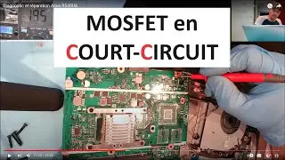Diagnostic et r&eacute;paration Asus R540UA. MOSFET en court-circuit.