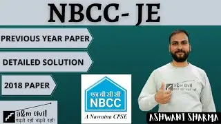 NBCC-JE 2018 || PREVIOUS YEAR PAPER || DETAILED SOLUTION || ASHWANI SHARMA