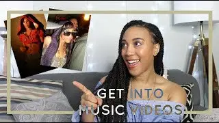 How To Get Into Music Videos