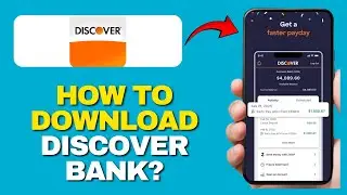 Как загрузить мобильное приложение Discover Bank (пошаговое руководство по установке 2025 г.)