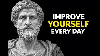 How to Improve Yourself Everyday And Achieve Goals | Best Stoicism
