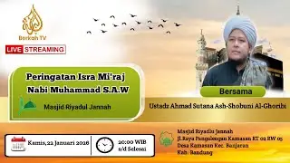 🔴LIVE ISRA MI'RAJ NABI MUHAMMAD SAW MASJID RIYADUL JANNAH | 22 JANUARY 2026 | BERKAH TV