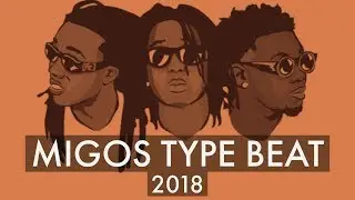 Migos Type Beat 2018 | Migos Culture 2 Type Beat