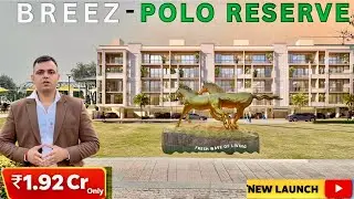 The Polo Reserve by Breez | Central Park Flower Valley | Sector 33 Sohna 