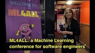 ML4ALL: Machine Learning Conference for Software Engineers