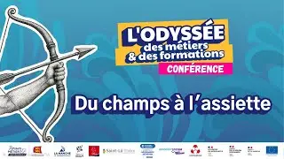 L'Odyssée des Métiers | Du champs à l'assiette