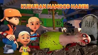 KUBUIRAN HAMOOD HABIBI HOROR DI TEMUKAN BOBOIBOY & UPIN IPIN SAAT TENGAH MALAM?!