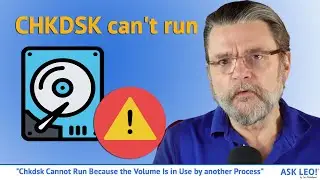&ldquo;Chkdsk Cannot Run Because the Volume Is in Use by Another Process&rdquo;