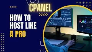 Mastering cPanel: Your Complete Guide to Webmails, File Manager, and More!