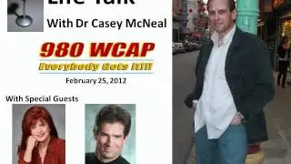 Life Talk with Dr Casey McNeal 980 WCAP Greatest Talk Show Ever Feb 25 2012