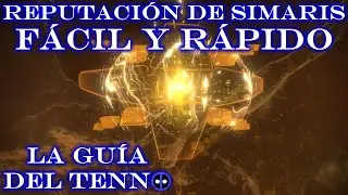 Cómo Obtener Reputación de Simaris FÁCIL y RÁPIDO - Warframe, la Guía del Tenno