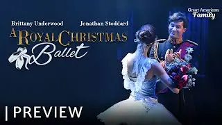 A Royal Christmas Ballet | Preview