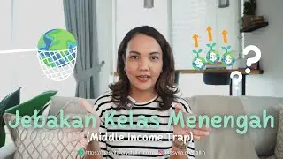 Jebakan Kelas Menengah (Middle Income Trap) - Masyita Crystallin