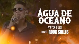 &Aacute;guas de Oceano - Rock Salles  | OFICIAL