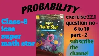 Class-8, chapter-22,probability 💫📚icse ,super math star, part-2, q -6 to 10 #mathematicstricksbyneha
