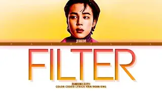 Filter - JIMIN (지민) [Lyrics Han/Rom/Eng]