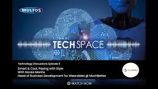 Tech Space Episode 5 - Wearable payments