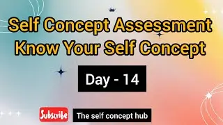 Day 14/30 - Self Concept Assessment ✨✨ Know Your Self Concept 