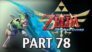 Legend of Zelda Skyward Sword - Walkthrough Part 78 Triforce of Courage Let's Play HD