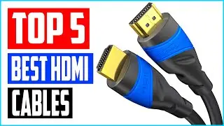 Top 5 Best HDMI Cables in 2021