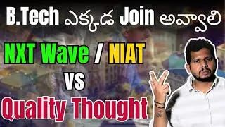 NXT Wave / NIAT vs Quality Thought | Best Engineering Colleges in Hyderabad | CYC OFFICIAL #btech