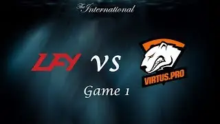 LGD FY vs Virtus Pro game 1, The International 2017 Play off