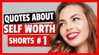 Best Quotes About Self Worth - Inspirational Self Worth Quotes 01 #shorts