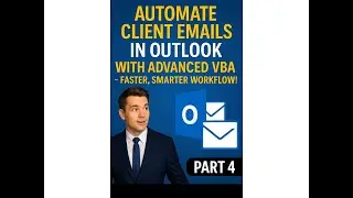 Automate Client Emails in Outlook with Advanced VBA &mdash; Faster, Smarter Workflow! (Part 6)