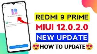 Redmi 9 Prime MIUI 12.0.2.0 New Update Rollout | Redmi 9 Prime New Update