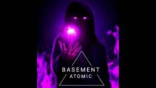 BASEMENT - Atomic