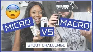 CRAFT BEER BLIND TASTE CHALLENGE: MICRO VS MACRO STOUTS