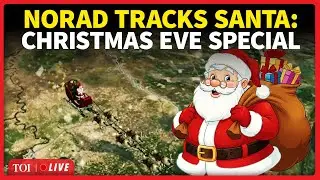 Santa Tracker 2025 LIVE I NORAD Tracks Santa Across The World As He Deliver Gifts On Christmas Eve