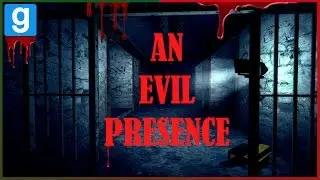 Garry's Mod: An Evil Presence #1